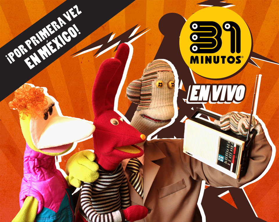 31 minutos se presenta por primera vez en México