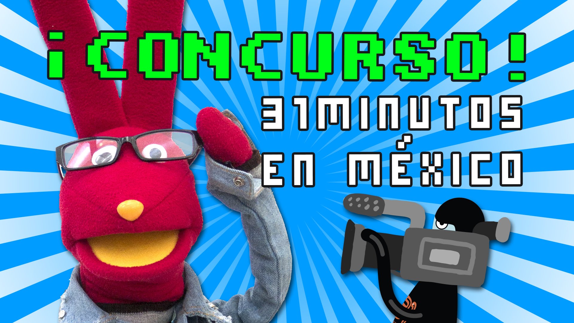 CONCURSO: Mándanos tu video y gana boletos para 31 minutos en Ciudad de México