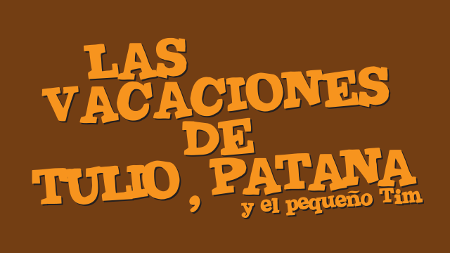 ‘Las vacaciones de Tulio, Patana y el pequeño Tim’, completa en YouTube