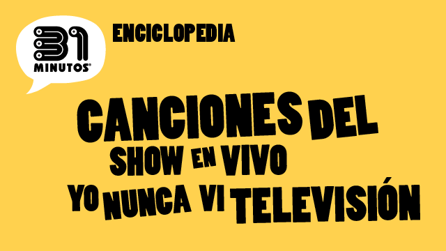 Canciones del show en vivo Yo nunca vi televisión