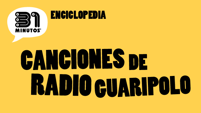 Canciones de Radio Guaripolo